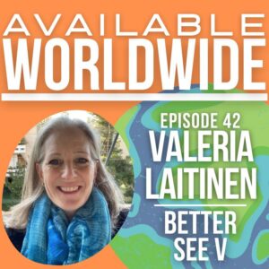 A thumbnail image from the Available Worldwide podcast showing Valeria's portrait and the information from the episode in which she features.